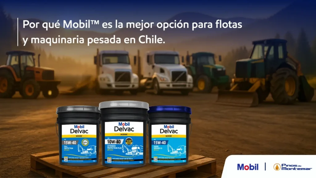 ¿Por qué Mobil es la marca más confiable para flotas y maquinaria pesada en Chile_